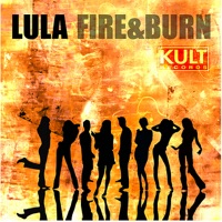 Kult Records Presents: Fire & Burn - Extended Mixes, Pt. 1 - Lula