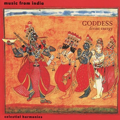 Goddess: Divine Energy, Music from India