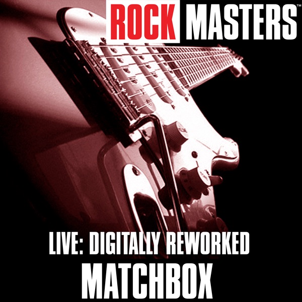 Обложка альбома «Rock Masters - Live» — Matchbox