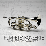 Trompetenkonzerte - Haydn, Fasch, Telemann, Vivaldi - Verschiedene Interpret:innen