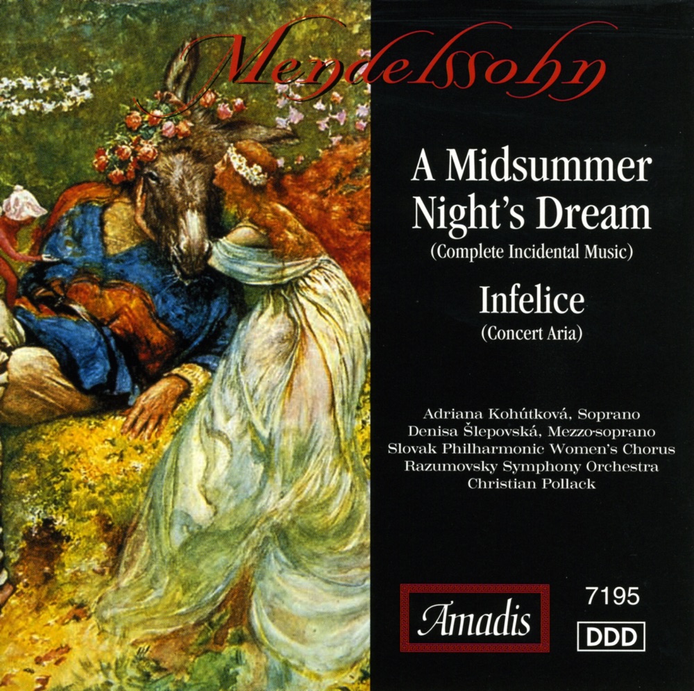 Обложка альбома «Mendelssohn: A Midsummer Night's Dream, Opp. 21 and 61» — Razumovsky Symphony Orchestra, Christian Pollack, Adriana Kohutkova, Slovak Philharmonic Women's Chorus & Denisa Slepkovska