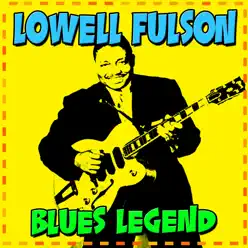 Blues Legend: Lowell Fulson - Lowell Fulson Blues Legend: Lowell Fulson - Lowell Fulson