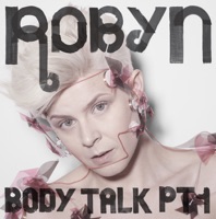 Body Talk, Pt. 1 - Robyn