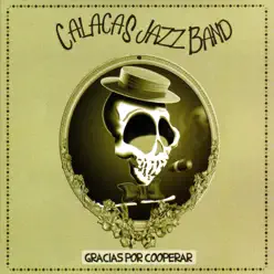 Gracias Por Cooperar - Calacas Jazz Band