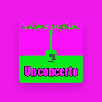 Listen to Luciano Angelini, watch music videos, read bio, see tour dates & more!