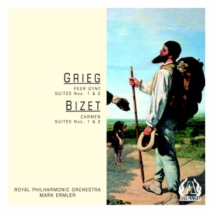 Grieg: Peer Gynt Suites No.1 & 2 - Bizet: Carmen Suites No.1 & 2
