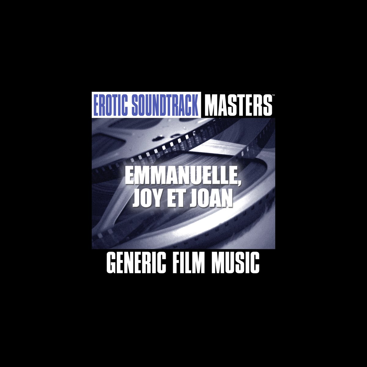 Erotic Soundtrack Masters: Emmanuelle, Joy et Joan – Album par Generic Film  Music – Apple Music