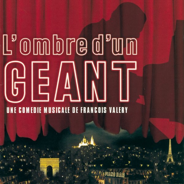 L'ombre d'un géant (Une comédie musicale de François Valery)