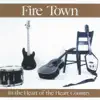 Fire Town - Secret Heart