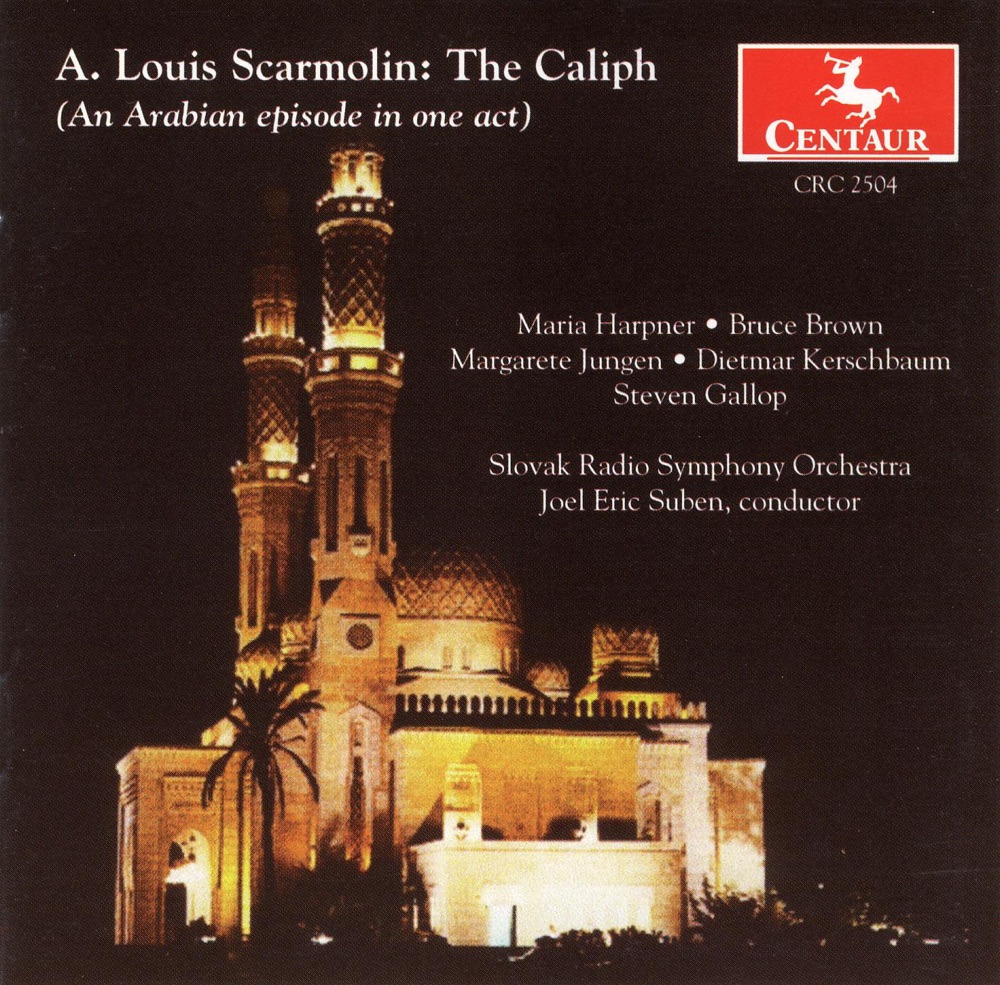 Обложка альбома «Scarmolin: The Caliph» — Slovak Radio Symphony Orchestra, Dietmar Kerschbaum, Joel Eric Suben, Maria Harpner, Margarete Jungen, Bruce Brown & Steven Gallop