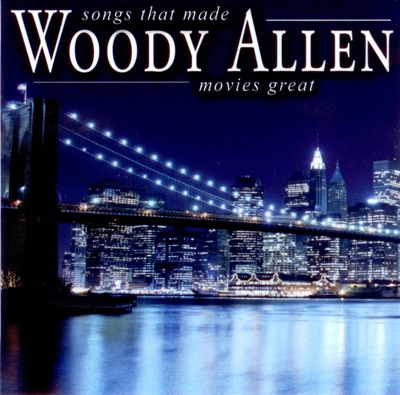 Songs That Made Woody Allen Movies Great