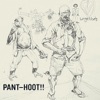 Pant-Hoot!!