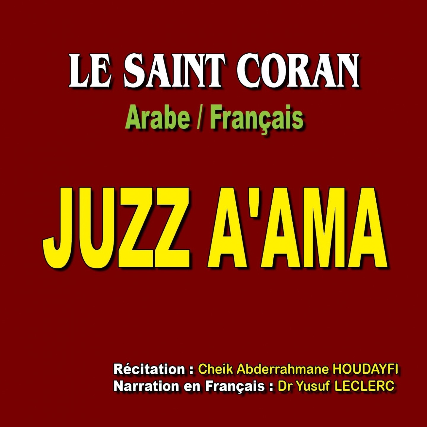 Le Saint Coran - Juzz A'ama (Traduction du sens des versets : Arabe / Français)