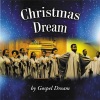 Gospel Dream Joy to the World Christmas Dream - EP