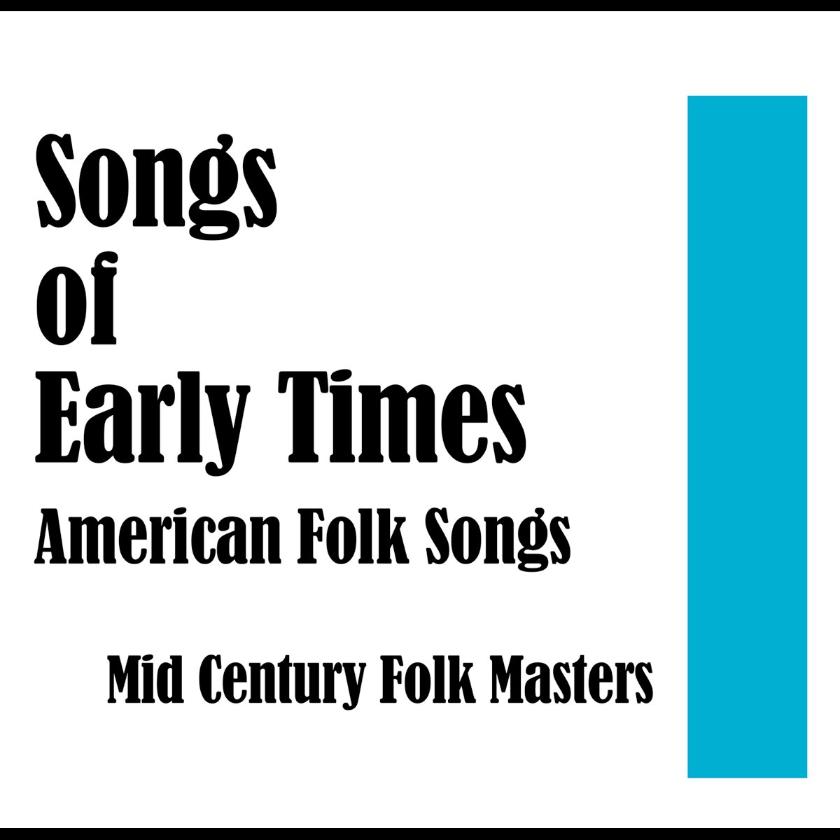‎Songs of Early Times American Folk Songs Songs of Early Times