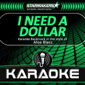 I Need A Dollar (Karaoke Backtrack in the style of Aloe Blacc)