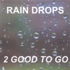 RAIN DROPS, 2007