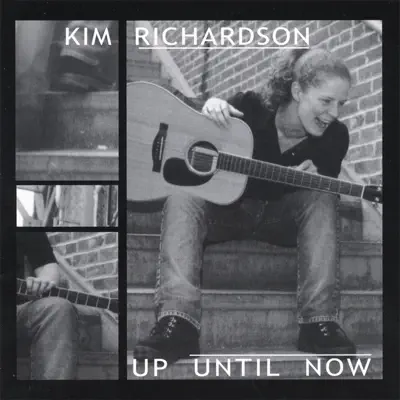 Escucha Up Until Now de Kim Richardson.