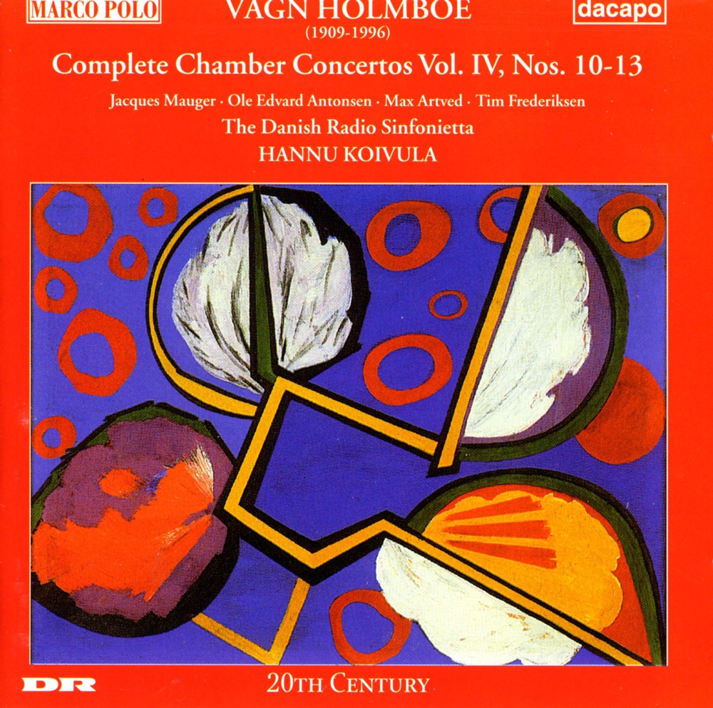 Обложка альбома «Holmboe: Chamber Concertos Nos. 10-13» — Max Artved, Tim Frederiksen, Ole Edvard Antonsen, Jacques Mauger, Hannu Koivula & Danish Radio Sinfonietta