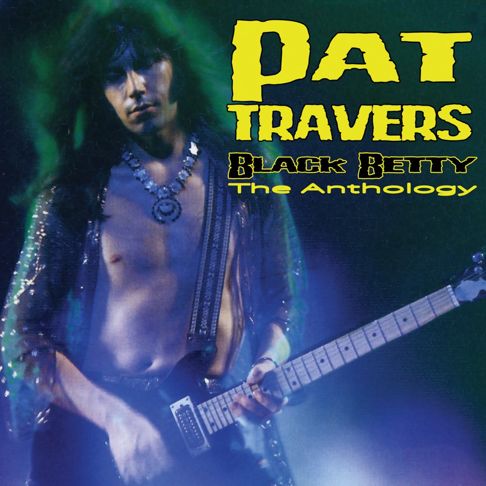 Обложка альбома «Black Betty - The Anthology» — Pat Travers