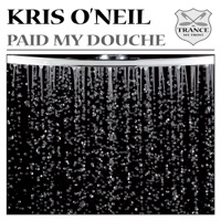 Paid My Douche - Single - Kris O'Neil