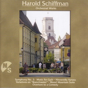 Schiffman, H.: Symphony No. 2 - Blood Mountain Suite - Variations On Branchwater - Ninnerella Variata - Overture to a Comedy