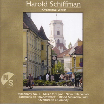 Schiffman, H.: Symphony No. 2 - Blood Mountain Suite - Variations On Branchwater - Ninnerella Variata - Overture to a Comedy