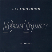 Sly & Robbie presents Beenie \ Bounty: The Taxi Series