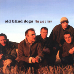The Gab O Mey - Old Blind Dogs Cover Art