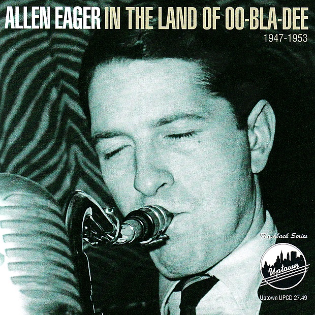 Обложка альбома «In the Land of Oo-Bla-Dee 1947-1953» — Allen Eager