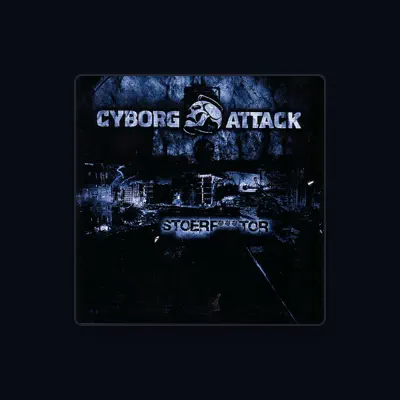 Listen to Cyborg Attack, watch music videos, read bio, see tour dates & more!