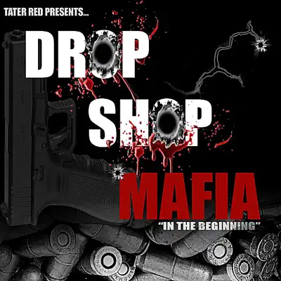 Listen to Tater Red and the Drop Shop (The Beginning) by Tater Red