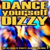 Dance Yourself Dizzy - The Ultimate Party Album, Vol. 1