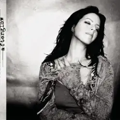 Afterglow - Sarah Mclachlan Afterglow - Sarah Mclachlan