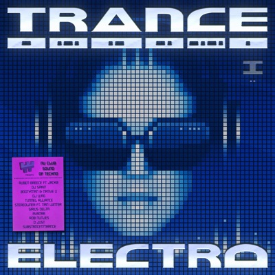 Trance Electro - Nu Club Sound of Techno, Vol. 1