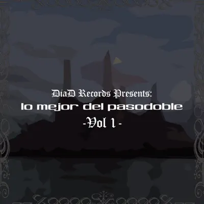 Listen to Lo Mejor del Pasodoble Vol. I by Pasodoble