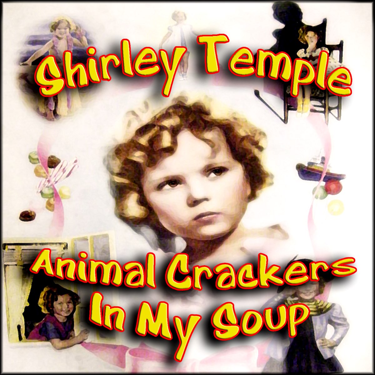 Shirley Temple Animal Crackers In My Soup Lyrics