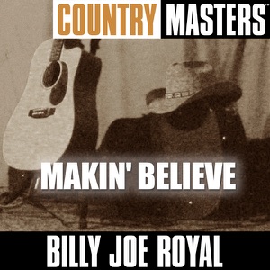 Country Masters: Makin' Believe