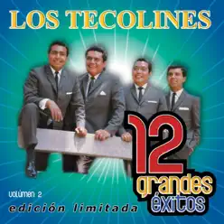 Los Tecolines: 12 Grandes Exitos, Vol. 2 - Tecolines Los Tecolines: 12 Grandes Exitos, Vol. 2 - Tecolines
