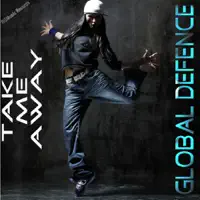 Take Me Away (Robert G. Radio Edit) — Global Defence