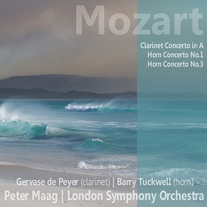 Mozart: Clarinet Concerto in A, Horn Concerto No. 1, Horn Concerto No. 3
