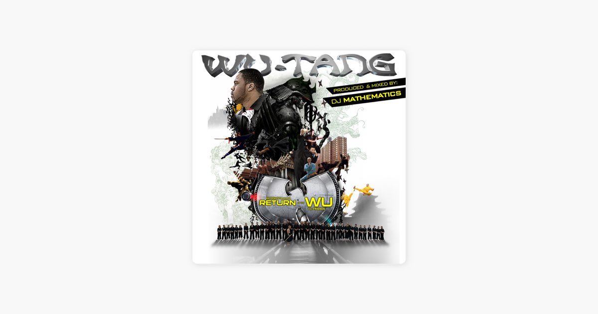Return of the Wu and Friends (DJ Mathematics Presents) - Album by