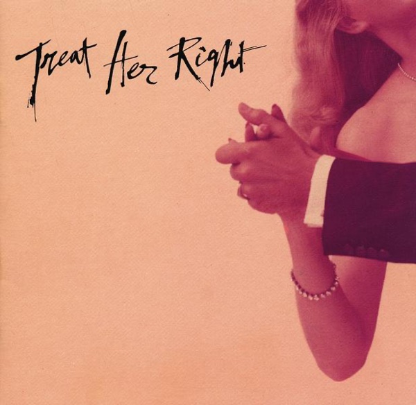 Treat Her Right album cover