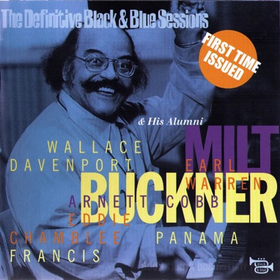 The Definitive Black & Blue Sessions: Milt Buckner and His Alumni (Paris - Toulouse 1976)