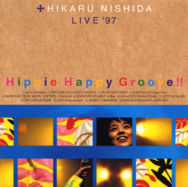 Hippie Happy Groove!! HIKARU NISHIDA LIVE'97