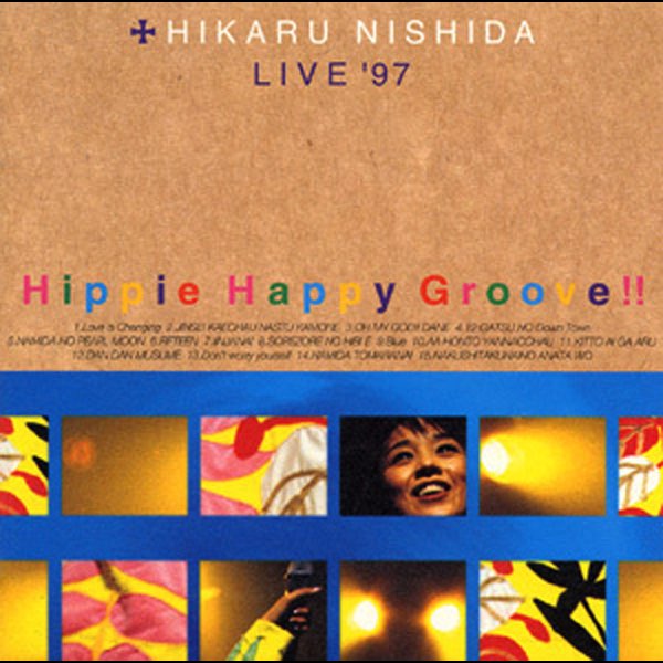 ミュージック Hippy Happy Groove!! HIKARU NISHIDA Hippie Happy Groove!! HIKARU NISHIDA LIVE'97 - 西田ひかるの