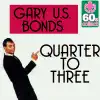 Quarter to Three