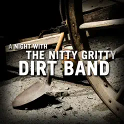 A Night With (Live) - Nitty Gritty Dirt Band