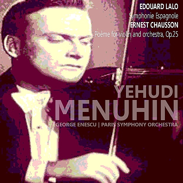 Обложка альбома «Lalo: Symphonie Espagnole - Chausson: Poème for Violin and Orchestra» — Yehudi Menuhin, Paris Symphony Orchestra & George Enescu