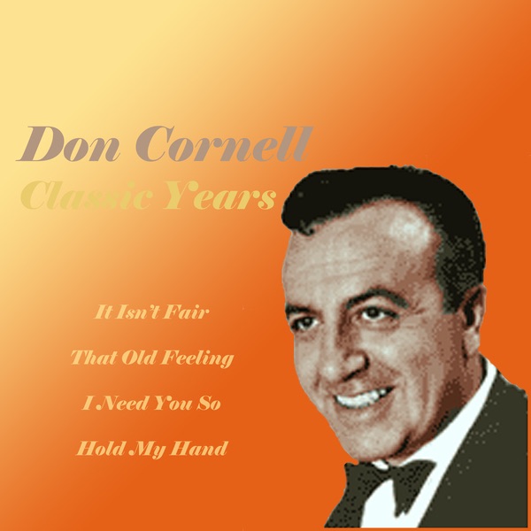 Обложка альбома «Classic Years» — Don Cornell